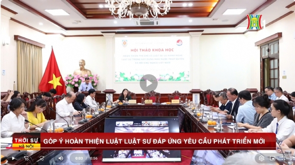hanoionline.vn- Hoàn thiện thể chế về luật sư và hành nghề luật sư